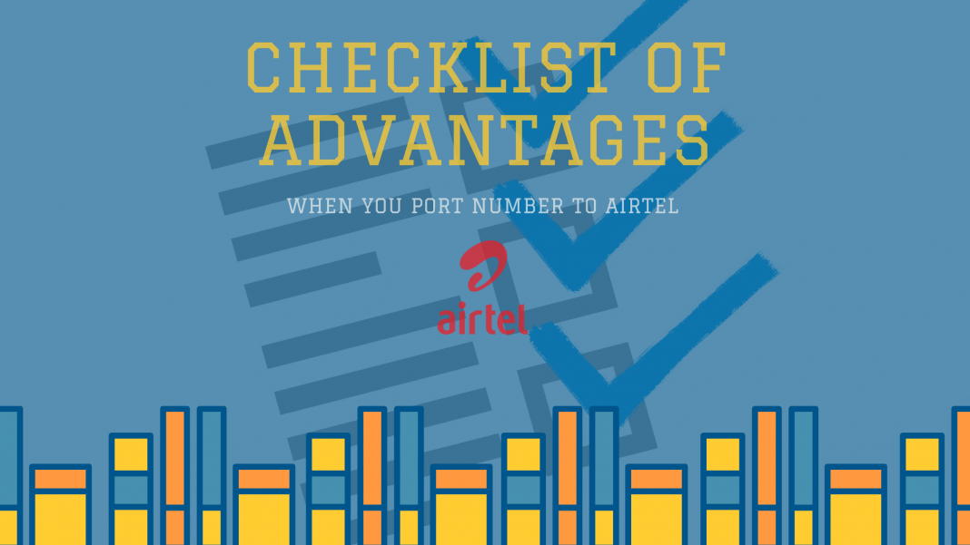 Checklist of advantages to port number to Airtel