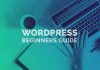 WordPress: Beginners Guide - What Exactly is It